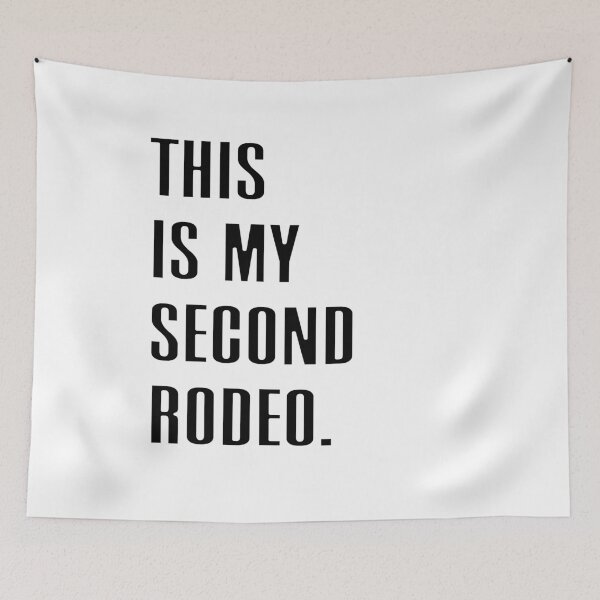 Item preview, This Is My Second Rodeo Confident Experienced Saying designed and sold by JonesFlora2025.