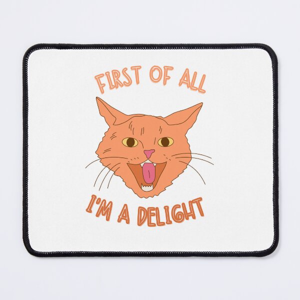 Item preview, First Of All I'm A Delight Cat Lover Pet Owner Humor designed and sold by JonesFlora2025.