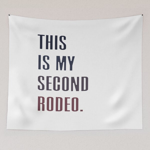 Item preview, This Is My Second Rodeo Experienced Confident Veteran Humor designed and sold by JonesFlora2025.