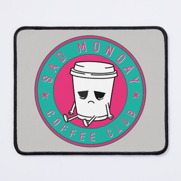 Item preview, Sad Monday Coffee Club designed and sold by Moosley Studio.