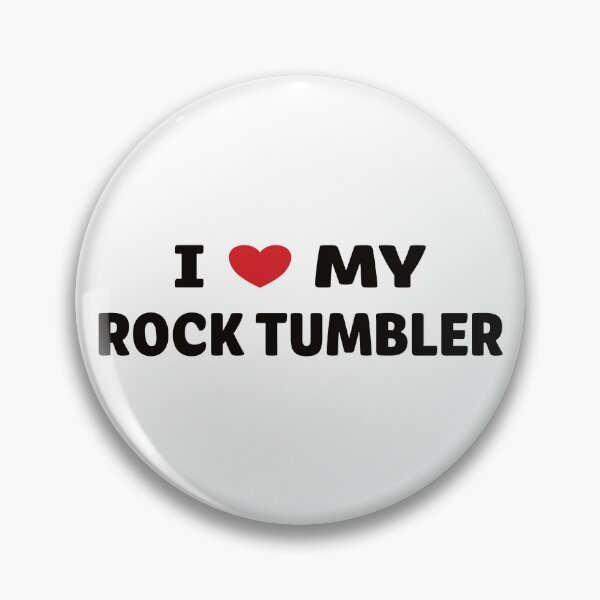 Item preview, AA0161B - I Love My Rock Tumbler designed and sold by LionsHut.
