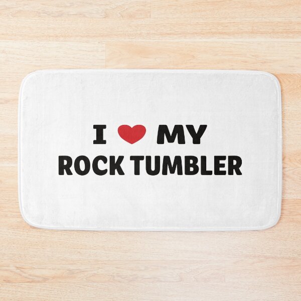 Item preview, AA0161B - I Love My Rock Tumbler designed and sold by LionsHut.
