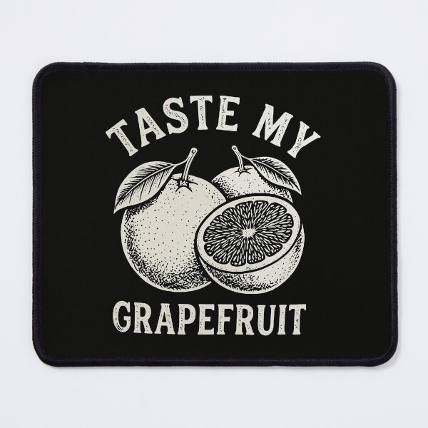 Item preview, Taste My Grapefruit designed and sold by Amir Faysal.