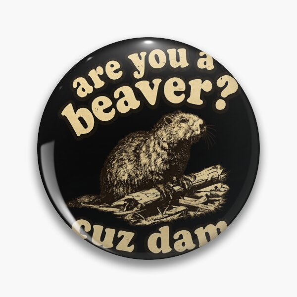 Item preview, Are You A Beaver Cuz Dam Funny Pickup Line Pun designed and sold by ZEtexaxe.