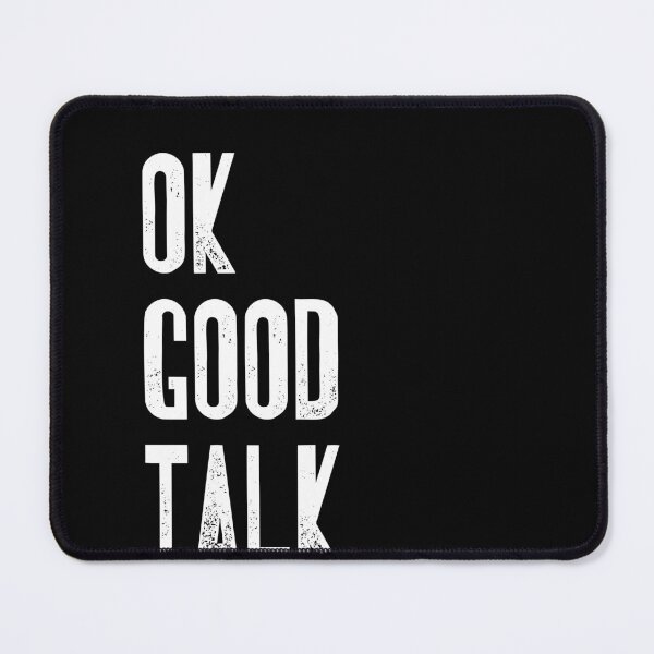 Item preview, Ok Good Talk Sarcastic Humor Introvert Funny Quote designed and sold by RetroMini2026.