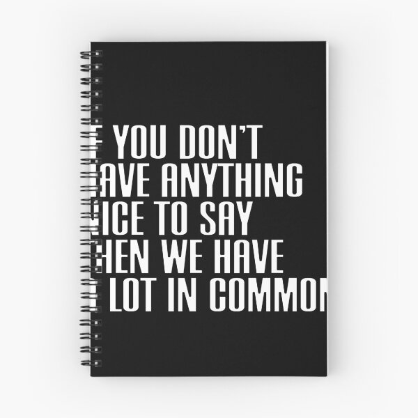 Item preview, If You Don't Have Anything Nice To Say Then We Have A Lot In Common Sarcastic Humor Witty Quote designed and sold by RetroMini2026.