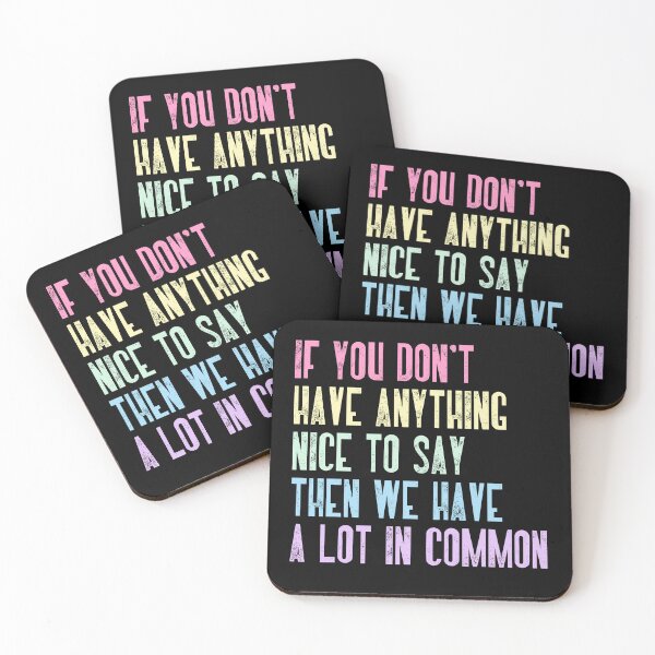 Item preview, If You Don't Have Anything Nice To Say Then We Have A Lot In Common Sarcastic Humor Introvert Funny Personality designed and sold by RetroMini2026.