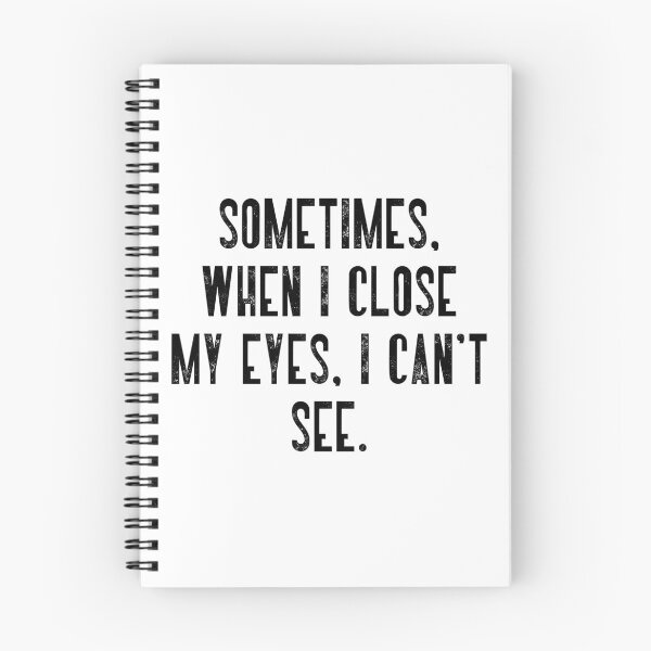 Item preview, Sometimes, When I Close My Eyes, I Can't See. Funny Sarcastic Quote Humor designed and sold by RetroMini2026.
