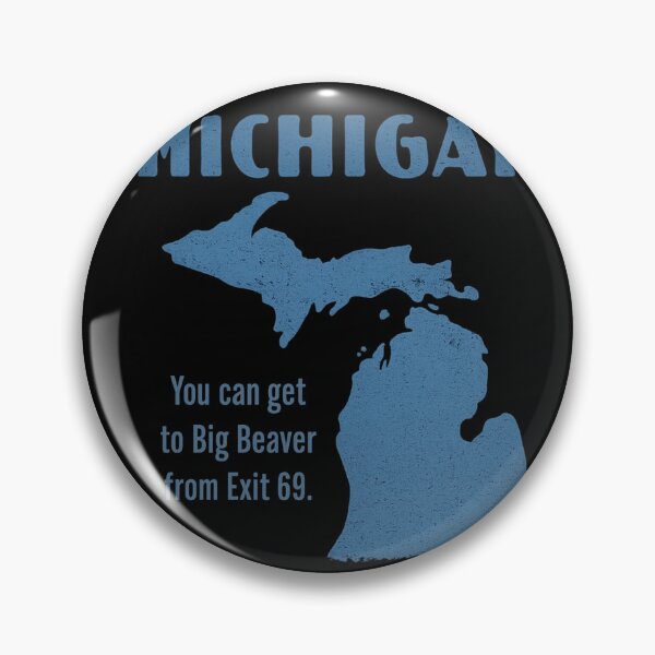 Item preview, Michigan Big Beaver Exit 69 Funny Michigan Map Humor designed and sold by ZEtexaxe.