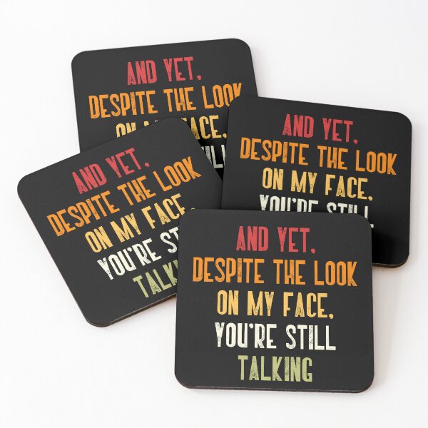 Item preview, And Yet. Despite The Look On My Face. You're Still Talking Sarcastic Introvert Humor designed and sold by RetroMini2026.