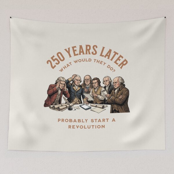 Item preview, 250 Years Later Founding Fathers Modern Revolution designed and sold by AntiqueImages.