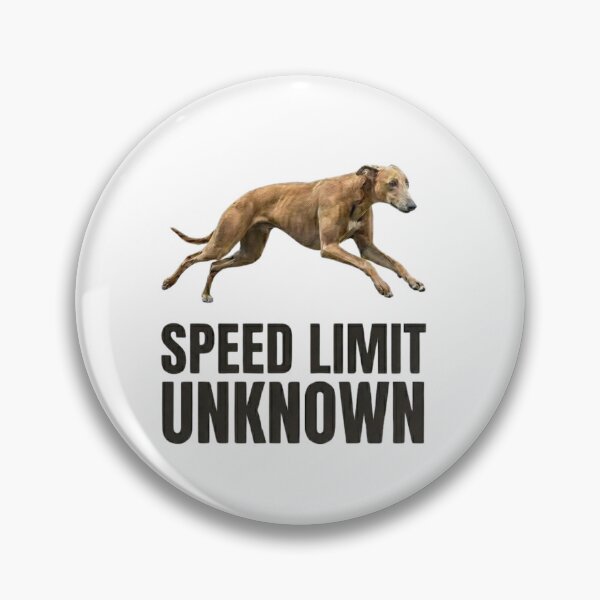 Item preview, Speed Limit Unknown Greyhound Dog designed and sold by laughingshirts.