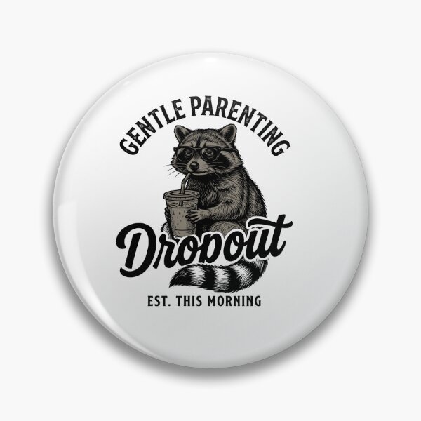 Item preview, Gentle Parenting Dropout Funny Tired Mom Raccoon Humor designed and sold by FreshVibe Prints.