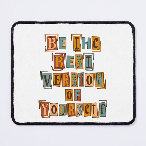 Item preview, Be The Best Version Of Yourself Motivational Self Improvement Quote designed and sold by JonesFlora2025.