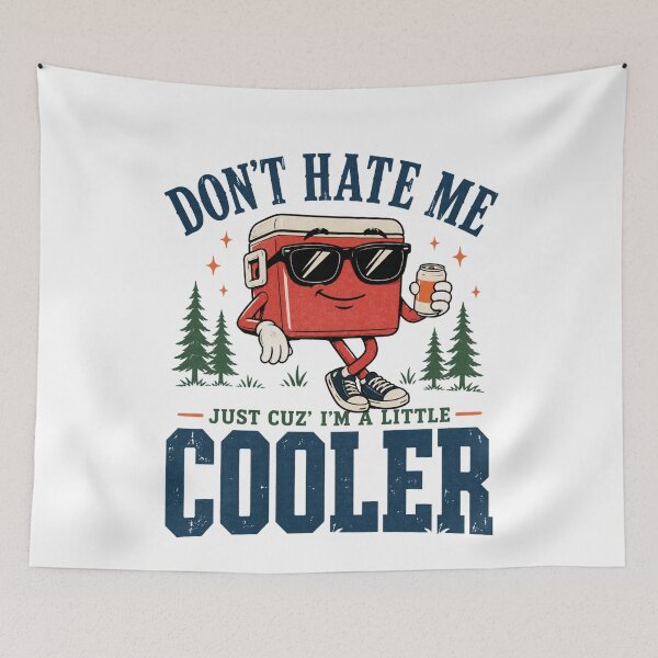 Item preview, Don’t Hate Me Just Cuz I’m A Little Cooler designed and sold by FreshVibe Prints.