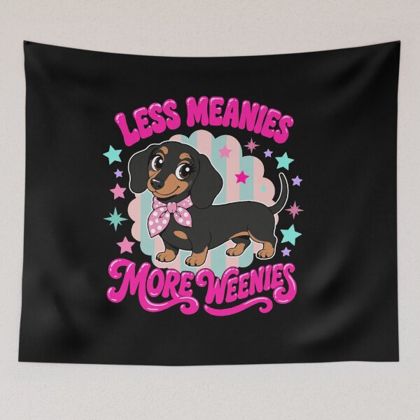 Item preview, Less Meanies More Weenies Funny Preppy Dachshund Dog designed and sold by FreshVibe Prints.
