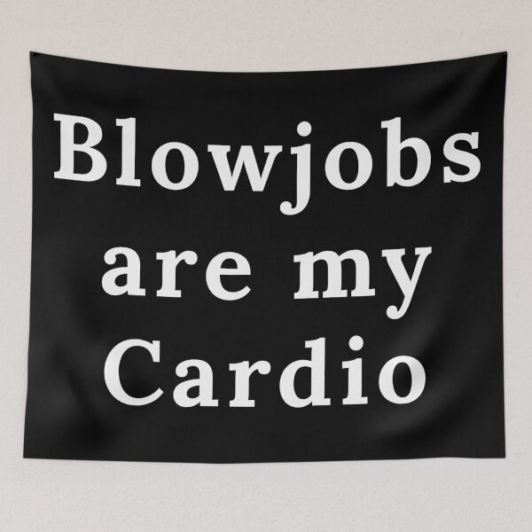 Item preview, Blowjobs are my cardio designed and sold by killzak.