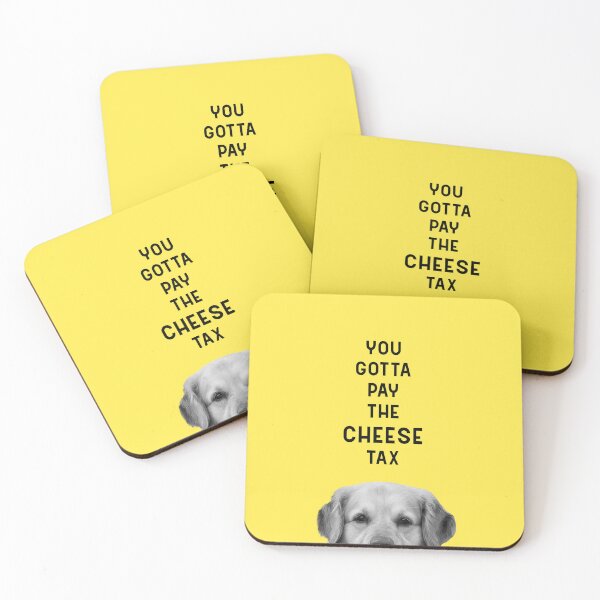Item preview, You Gotta Pay The Cheese Tax Dog Design designed and sold by Moosley Studio.