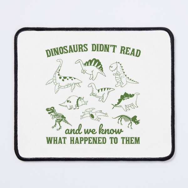 Item preview, Dinosaurs Didn’t Read And We Know What Happened | Funny Dino Quote designed and sold by Krasnovaovaova.