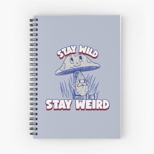 Item preview, Stay Wild Stay Weird designed and sold by TeePartyHost.