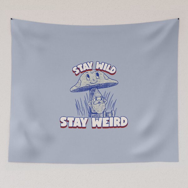 Item preview, Stay Wild Stay Weird designed and sold by TeePartyHost.