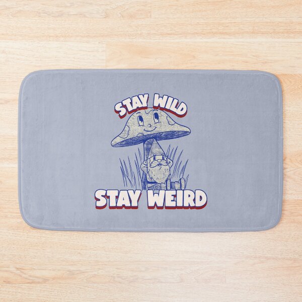 Item preview, Stay Wild Stay Weird designed and sold by TeePartyHost.