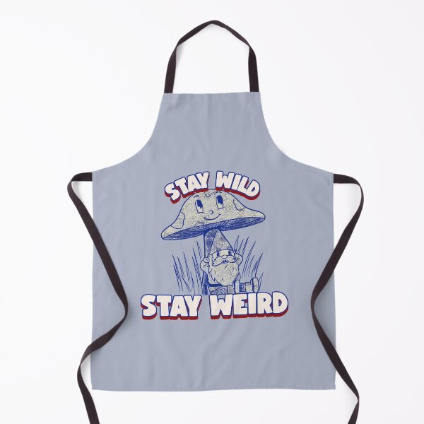 Item preview, Stay Wild Stay Weird designed and sold by TeePartyHost.