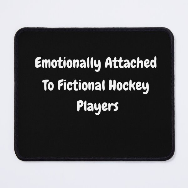 Item preview, Off campus- Emotionally Attached to Fictional Hockey players designed and sold by Nimznology.