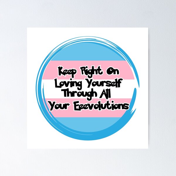 Item preview, Keep Right On Loving Yourself Through All Your Eeevolutions  designed and sold by queerspaceboy.