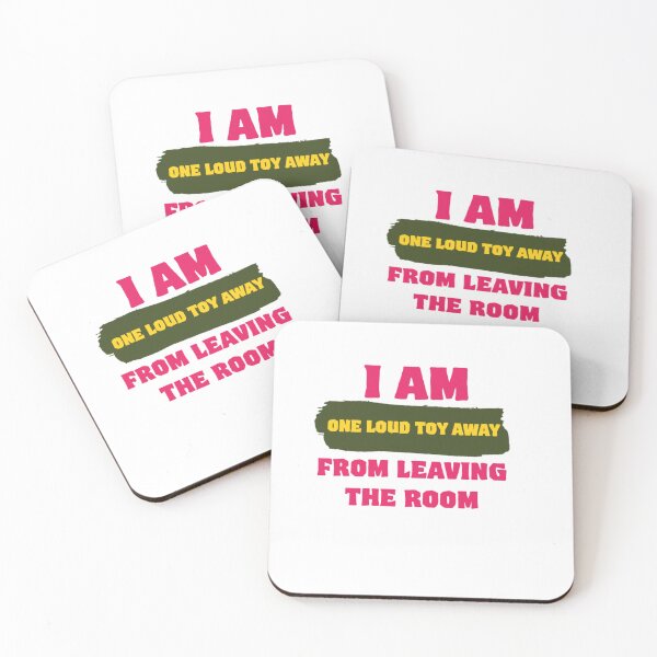 Item preview, I Am One Loud Toy Away From Leaving The Room designed and sold by Abibless1998.