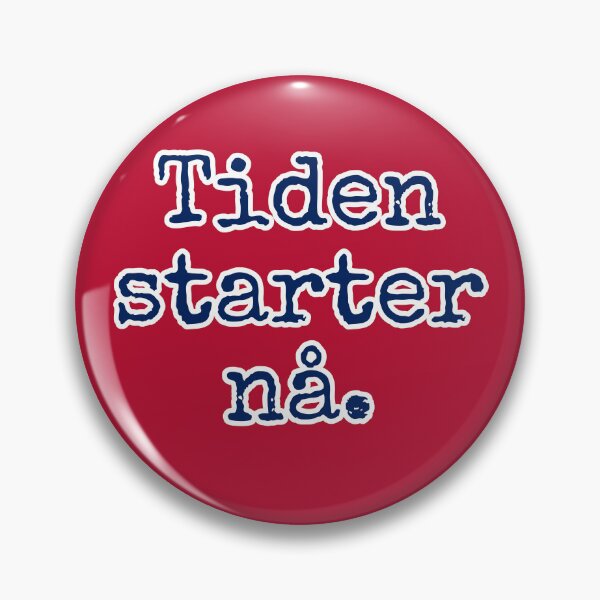 Item preview, Tiden starter nå. (Your time starts now) designed and sold by ianmcgecko.