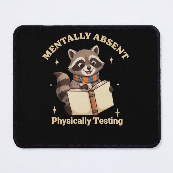 Item preview, Mentally Absent Physically Testing Cute Raccoon designed and sold by Abibless1998.