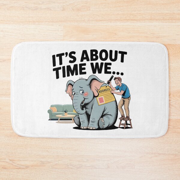 Item preview, It’s About Time We… Funny Elephant in the Room Cartoon designed and sold by JPees.