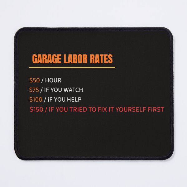 Item preview, Funny Garage Labor Rates Mechanic Shop Hourly Price designed and sold by CreativPlace.