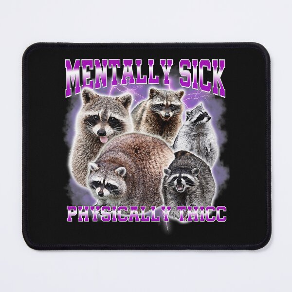 Item preview, Mentally Sick Physically Thick Funny Raccoon Meme Vintage designed and sold by Masonixem.