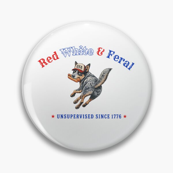 Item preview, Red white & feral Unsupervised since 1776 designed and sold by RamneekFraty.