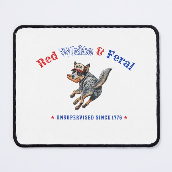 Item preview, Red white & feral Unsupervised since 1776 designed and sold by RamneekFraty.