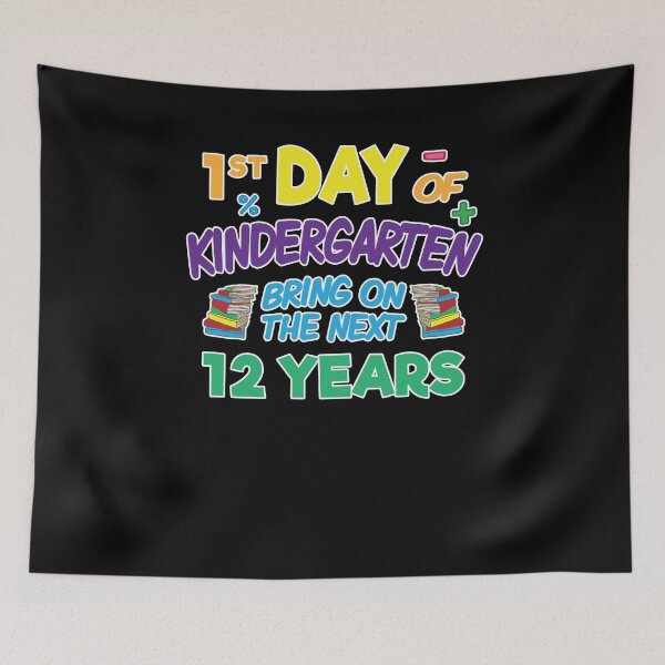 Item preview, 1st Day of Kindergarten Bring Next 12 Years Back to School designed and sold by KNUXX Shop.