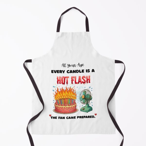 Item preview, Every Candle Is A Hot Flash * At Your Age Every Candle Is A Hot Flash designed and sold by TheodoraByAVP.