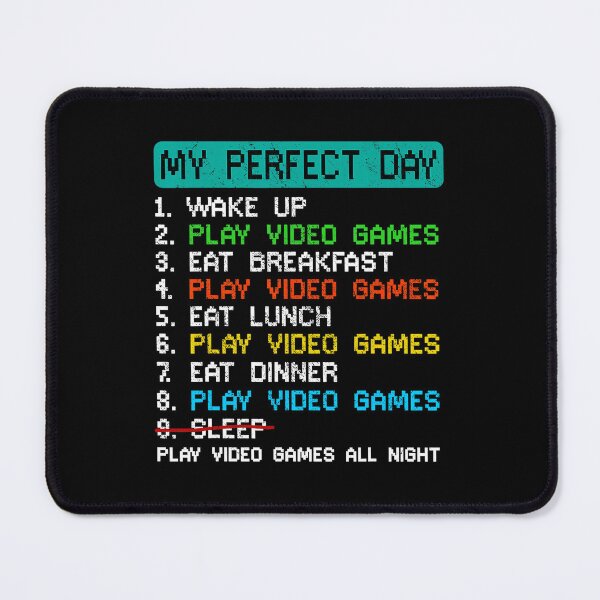 Item preview, My Perfect Day Funny Video Game Schedule for Dedicated Gamers designed and sold by FGTV2021.
