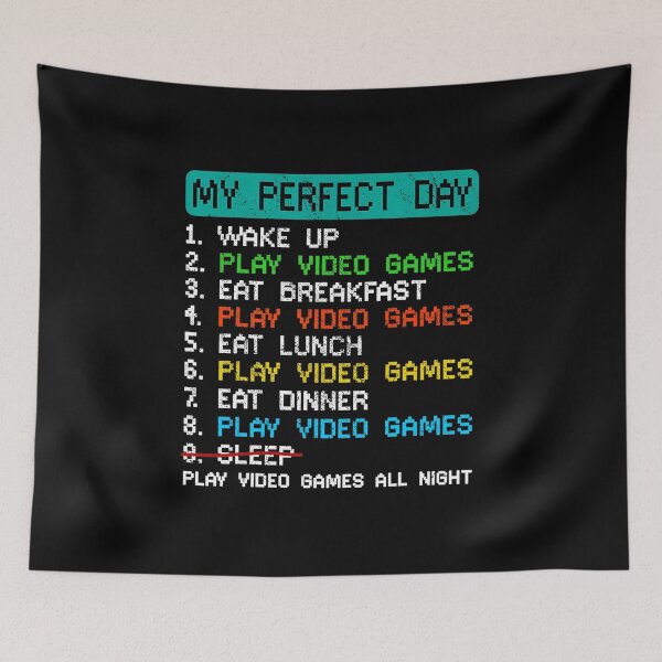 Item preview, My Perfect Day Funny Video Game Schedule for Dedicated Gamers designed and sold by FGTV2021.