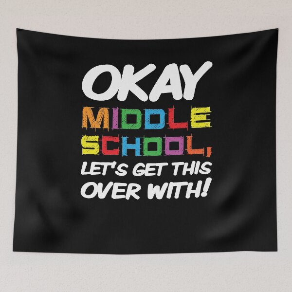 Item preview, Okay Middle School Get Over With Back to School designed and sold by KNUXX Shop.