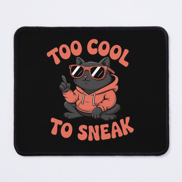 Item preview, Cool Black Cat Wearing Hoodie - Too Cool To Sneak Funny Quote designed and sold by anamul43.
