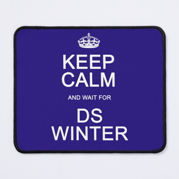 Item preview, Keep Calm and wait for DS Winter designed and sold by Normbot2000.