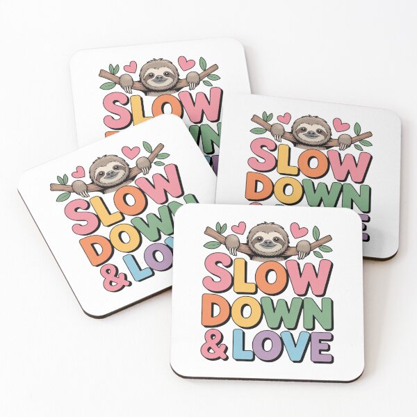 Item preview, Slow Down & Love Sloth designed and sold by J-CCreations.