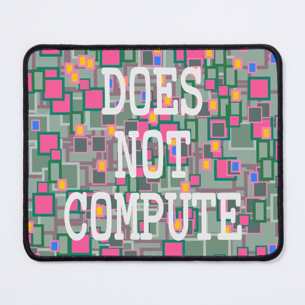 Item preview, Does Not Compute designed and sold by Odd-Squared.