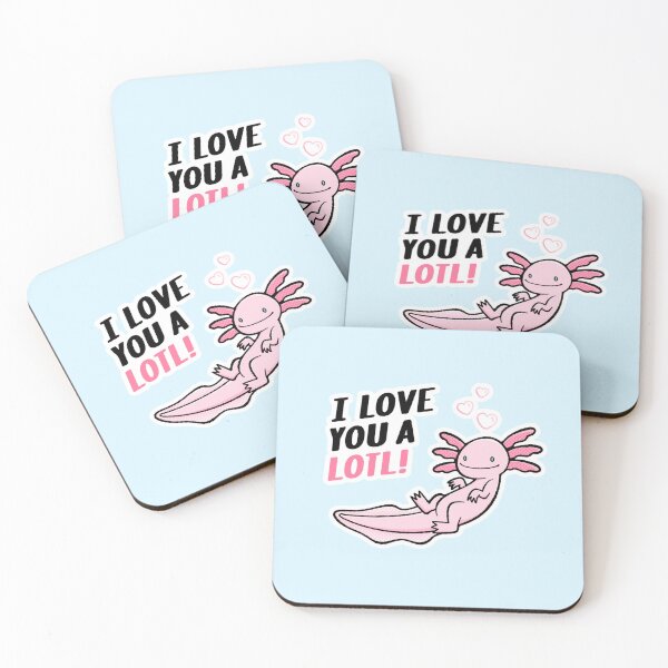 Item preview, I Love You a Lotl designed and sold by Stale-Cupcake-Scribbles.
