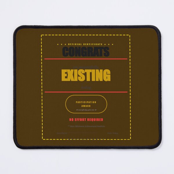 Item preview, Congratulations You Existed Today Ironic Participation designed and sold by Mega-Shopping.