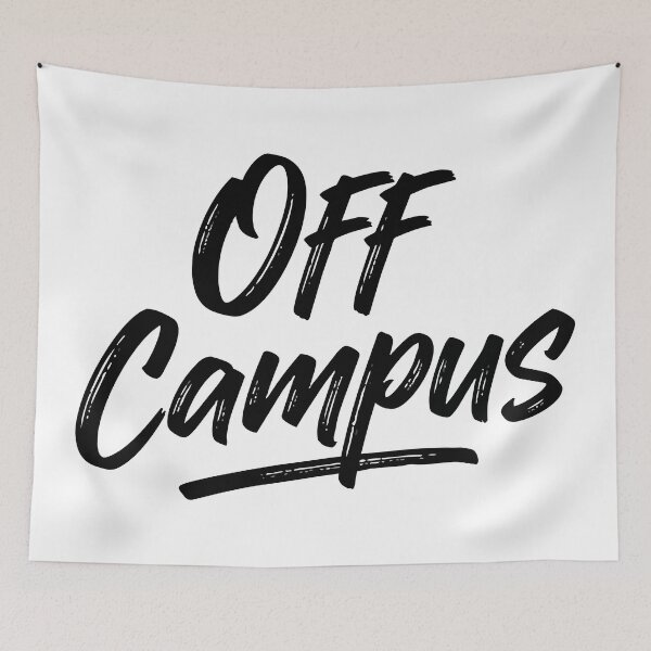 Item preview, Off Campus designed and sold by Uglyandcute.