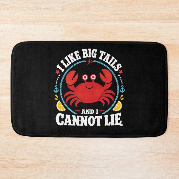 Item preview, I Like Big Tails And I Cannot Lie Crawfish Humor designed and sold by FreshVibe Prints.